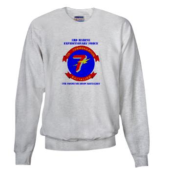 7CB - A01 - 03 - 7th Communication Battalion with Text - Sweatshirt - Click Image to Close